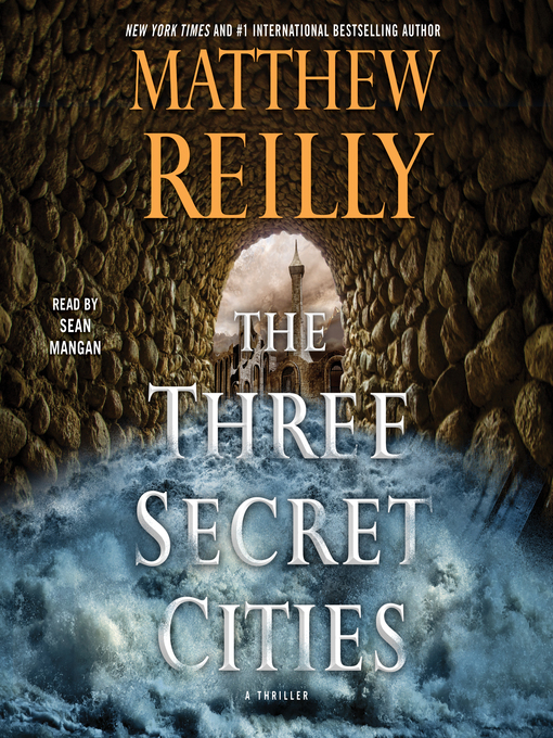Title details for The Three Secret Cities by Matthew Reilly - Available